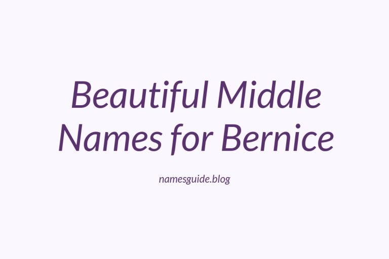 79+ Beautiful Middle Names for Bernice: Find the Perfect Match