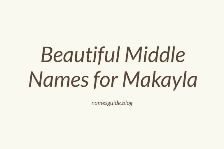 56+ Beautiful Middle Names for Makayla