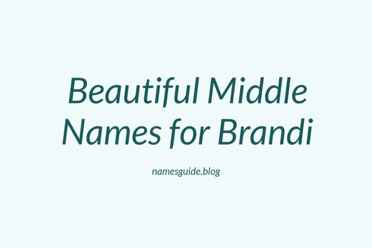 60+ Beautiful Middle Names for Brandi