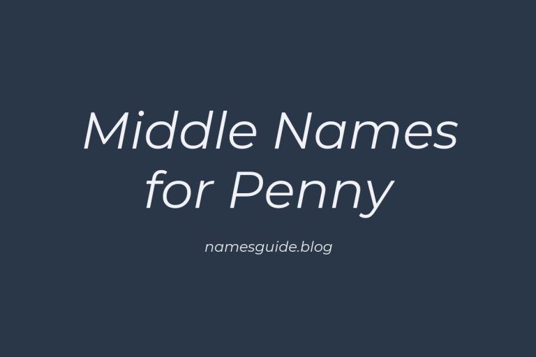 55+ Perfect Middle Names for Penny: A Complete Guide