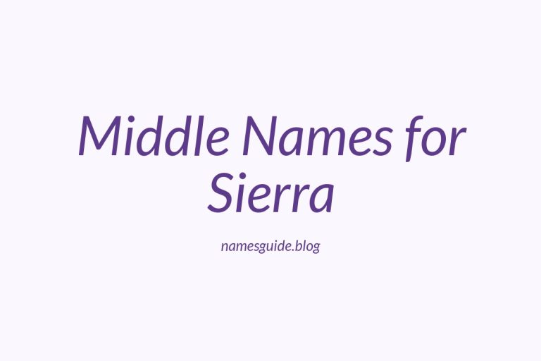 77+ Beautiful Middle Names for Sierra: Find the Perfect Fit
