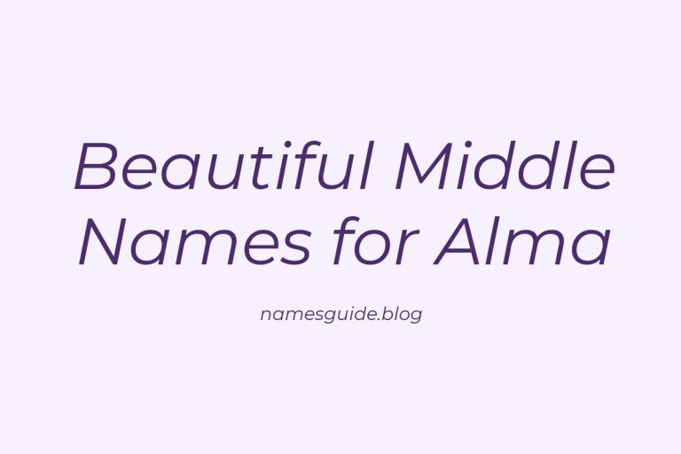 61+ Beautiful Middle Names for Alma: Find the Perfect Match