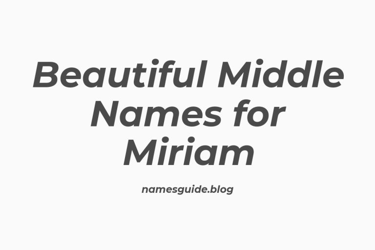 67+ Beautiful Middle Names for Miriam: Find the Perfect Match