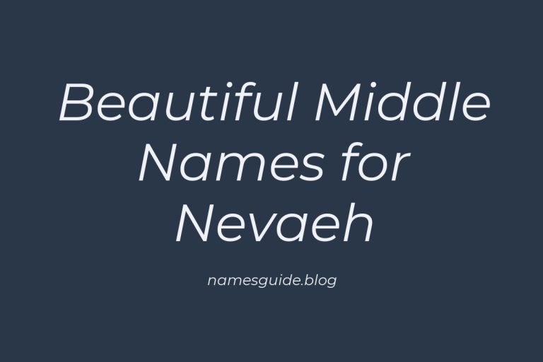 40+ Beautiful Middle Names for Nevaeh