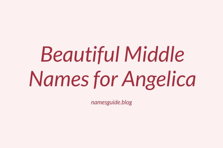 41+ Beautiful Middle Names for Angelica