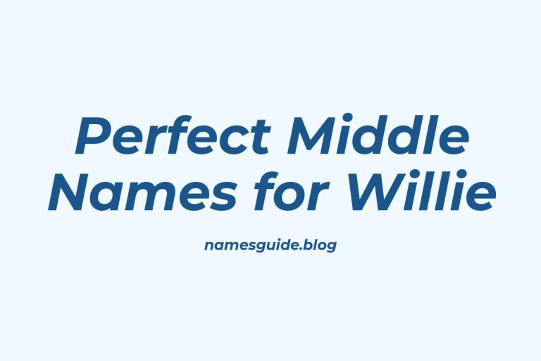 39+ Perfect Middle Names for Willie: Find the Ideal Fit