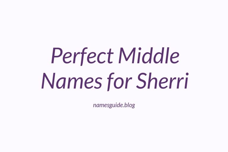 59+ Perfect Middle Names for Sherri