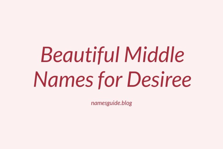 36+ Beautiful Middle Names for Desiree