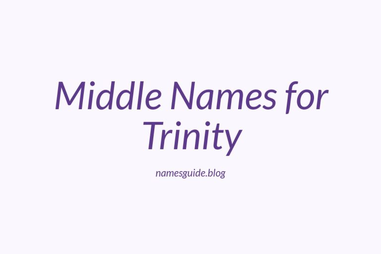 84+ Middle Names for Trinity: The Ultimate Guide