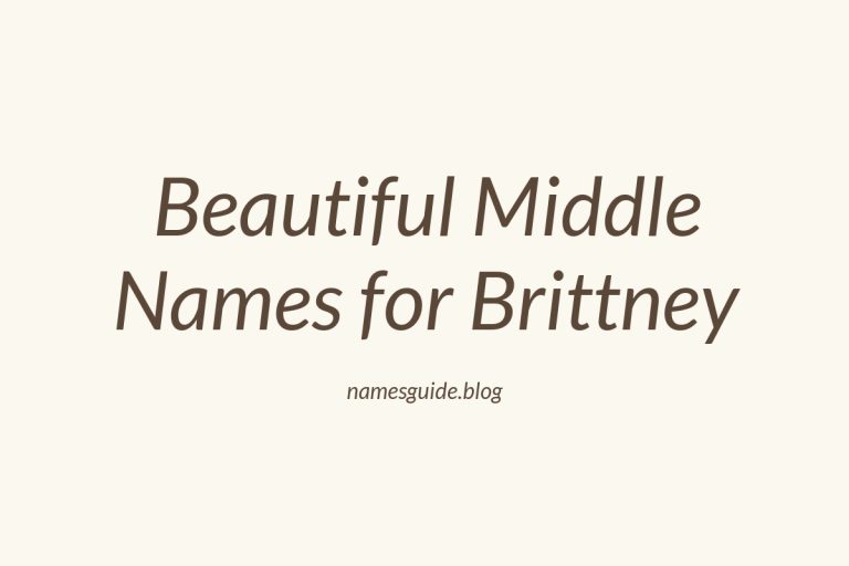 80+ Beautiful Middle Names for Brittney: Find the Perfect Match