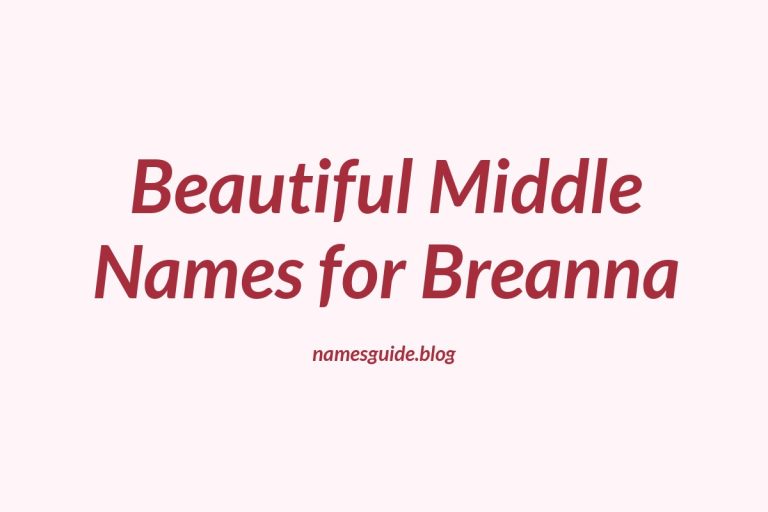 57+ Beautiful Middle Names for Breanna