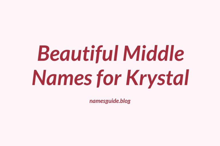 69+ Beautiful Middle Names for Krystal: Find the Perfect Match