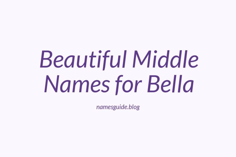 83+ Beautiful Middle Names for Bella: Find the Perfect Match