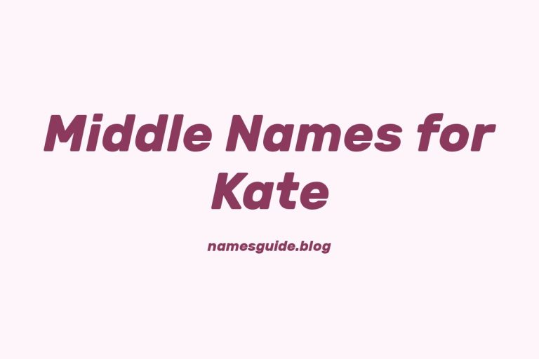 72+ Middle Names for Kate: The Ultimate Guide