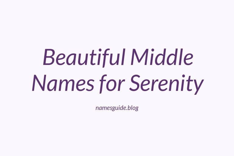 81+ Beautiful Middle Names for Serenity