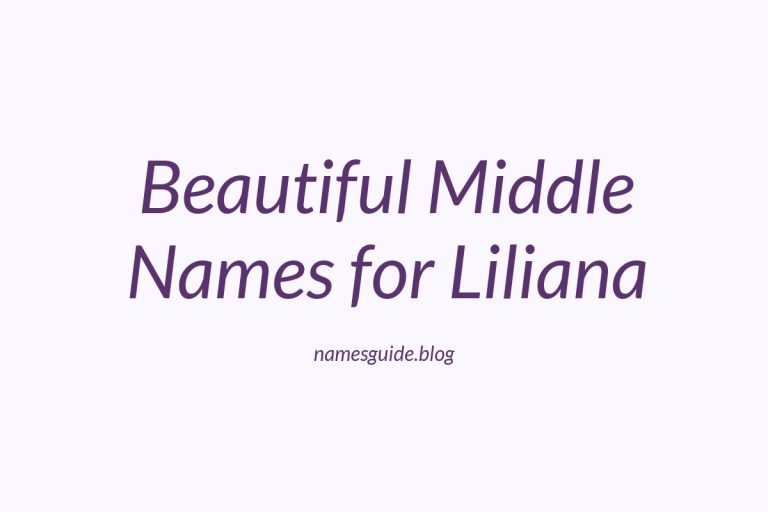 39+ Beautiful Middle Names for Liliana