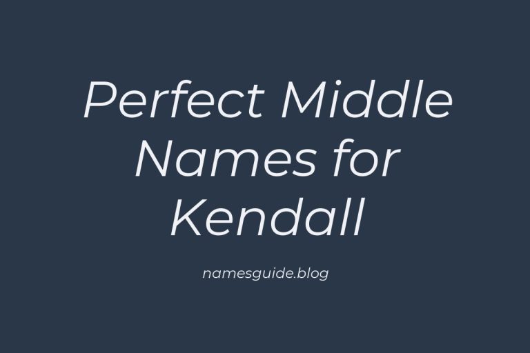 65+ Perfect Middle Names for Kendall: Find the Ideal Match