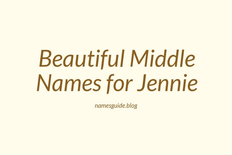 48+ Beautiful Middle Names for Jennie: Find the Perfect Match