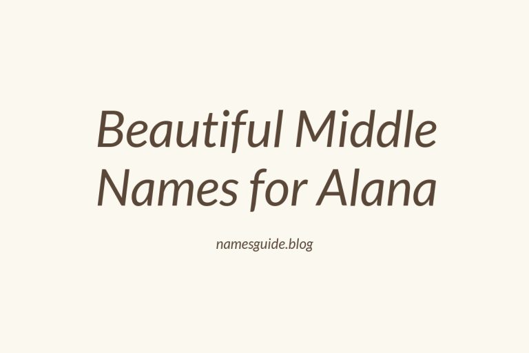 63+ Beautiful Middle Names for Alana: Find the Perfect Match