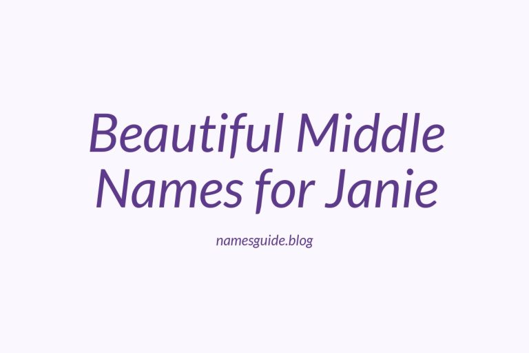 66+ Beautiful Middle Names for Janie: Find the Perfect Fit