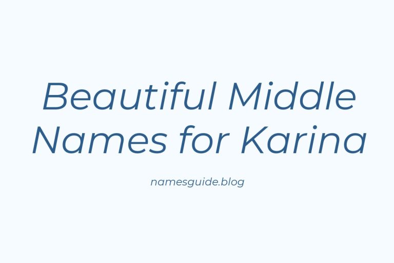 45+ Beautiful Middle Names for Karina