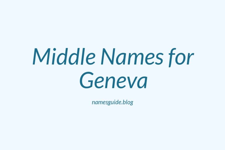 81+ Middle Names for Geneva: The Ultimate List