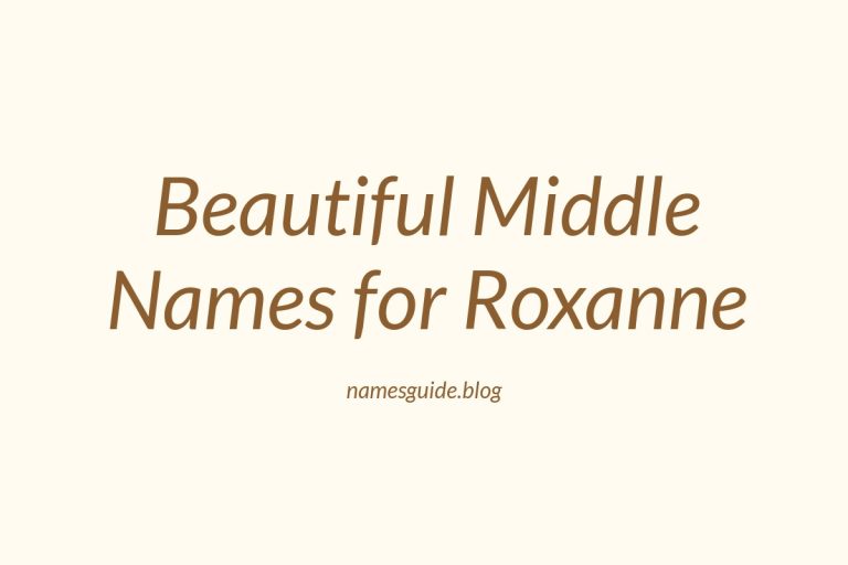 85+ Beautiful Middle Names for Roxanne