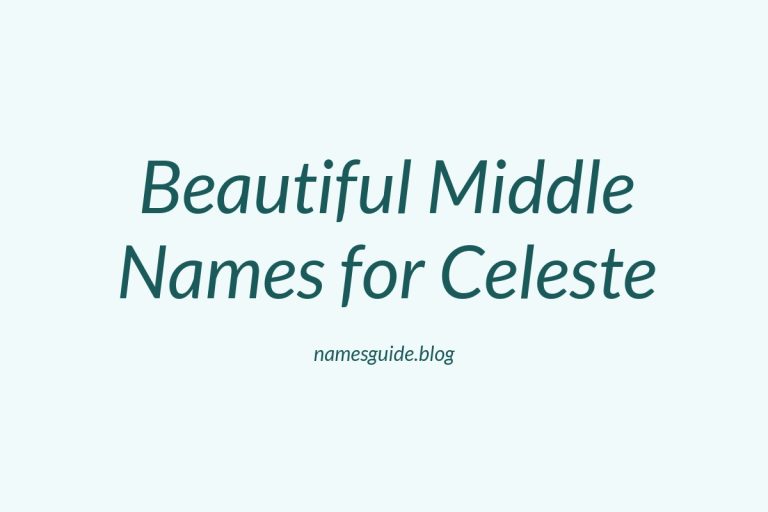 38+ Beautiful Middle Names for Celeste