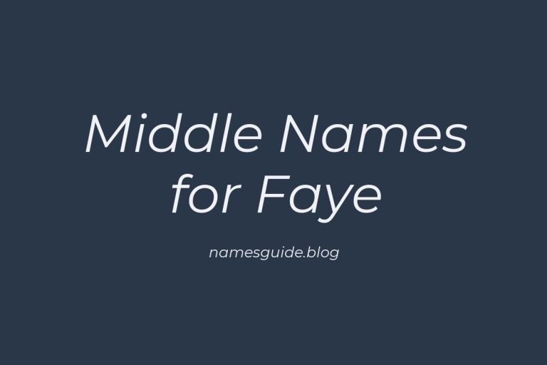 59+ Middle Names for Faye: The Perfect Complement