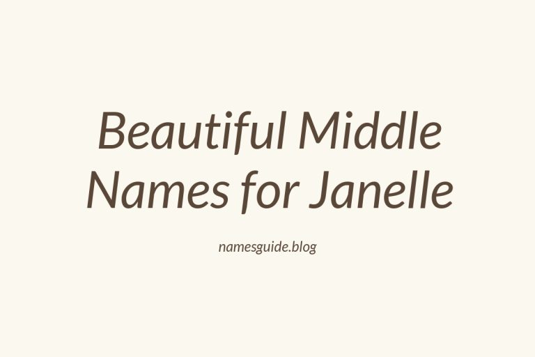 75+ Beautiful Middle Names for Janelle
