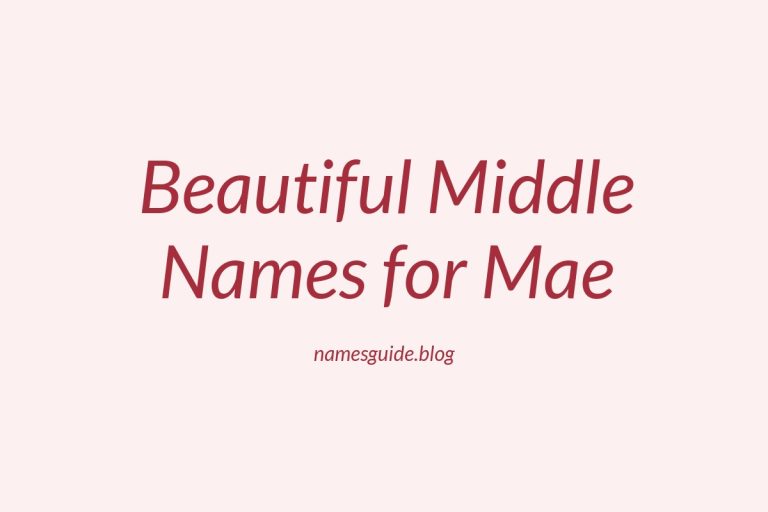 78+ Beautiful Middle Names for Mae: The Ultimate Guide