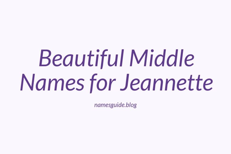 40+ Beautiful Middle Names for Jeannette