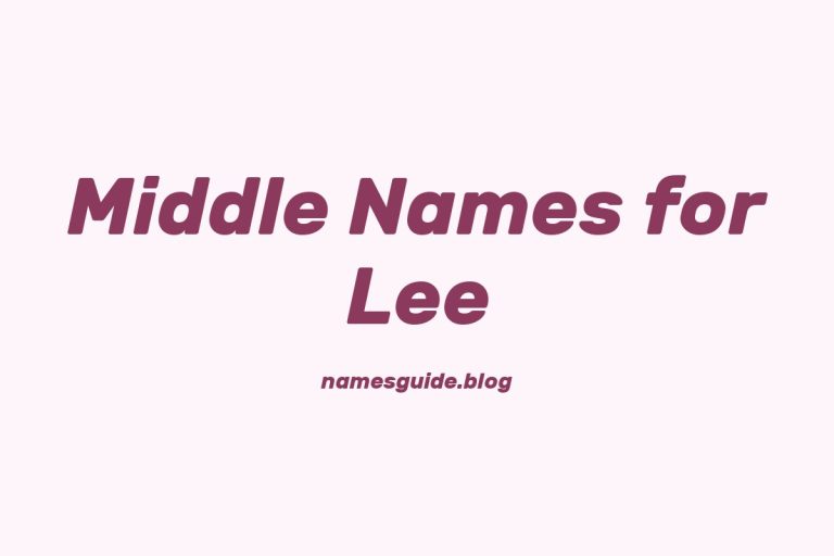 82+ Middle Names for Lee: The Ultimate Guide