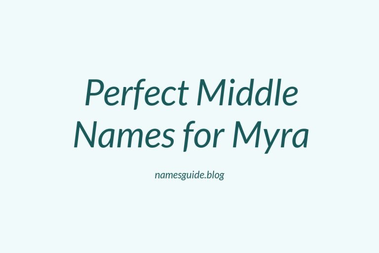 41+ Perfect Middle Names for Myra