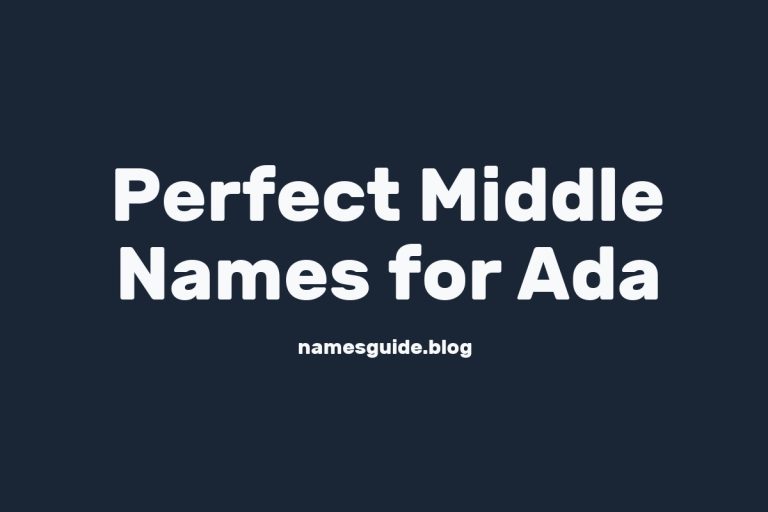 79+ Perfect Middle Names for Ada: Find the Ideal Match