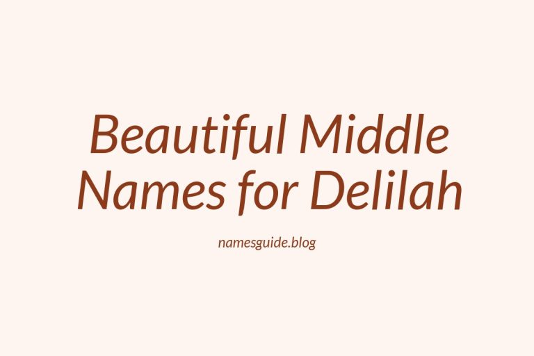 49+ Beautiful Middle Names for Delilah