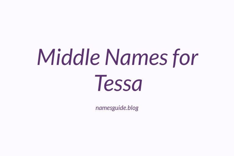 83+ Middle Names for Tessa: The Ultimate Guide