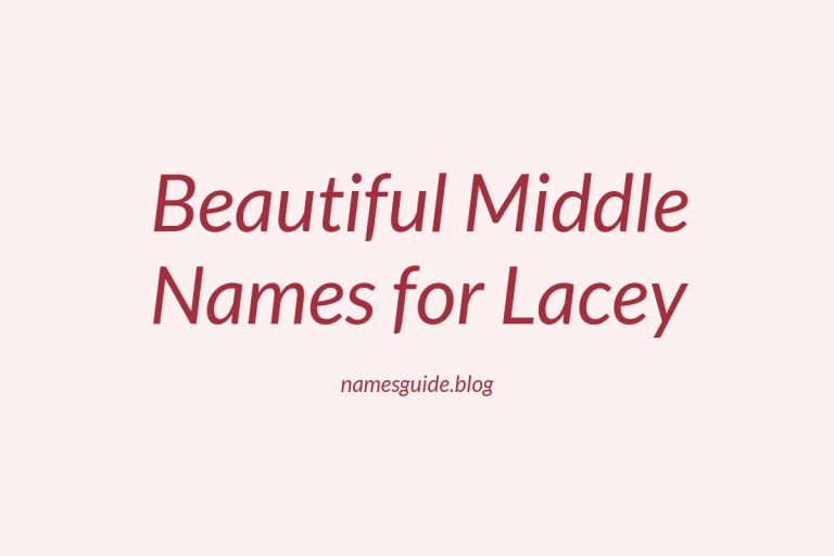 54+ Beautiful Middle Names for Lacey: Find the Perfect Match