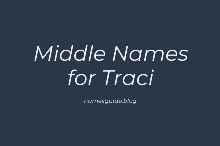 81+ Middle Names for Traci: The Ultimate Guide