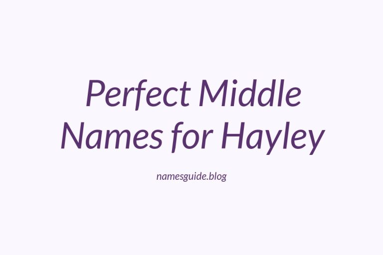 73+ Perfect Middle Names for Hayley
