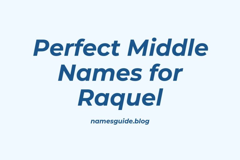 36+ Perfect Middle Names for Raquel
