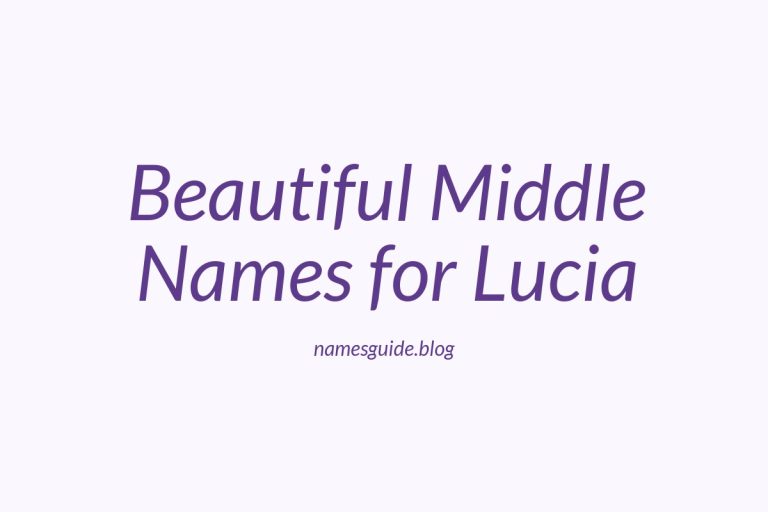 70+ Beautiful Middle Names for Lucia