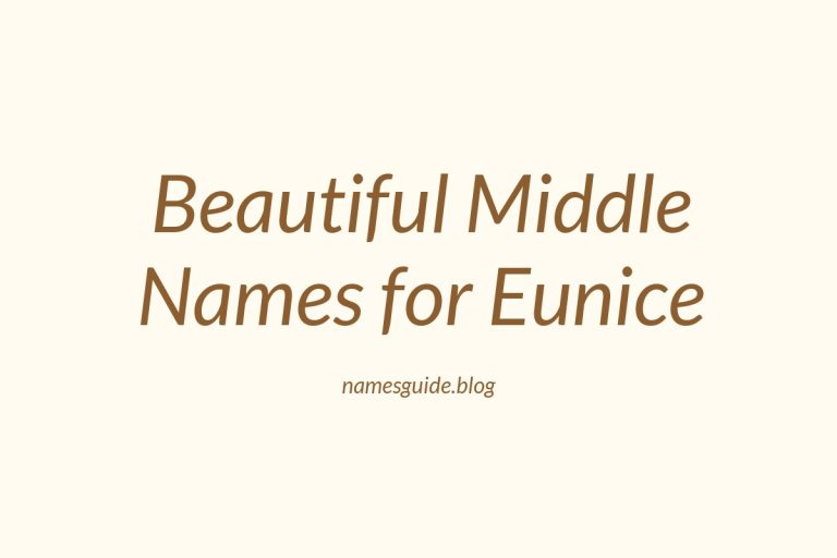46+ Beautiful Middle Names for Eunice