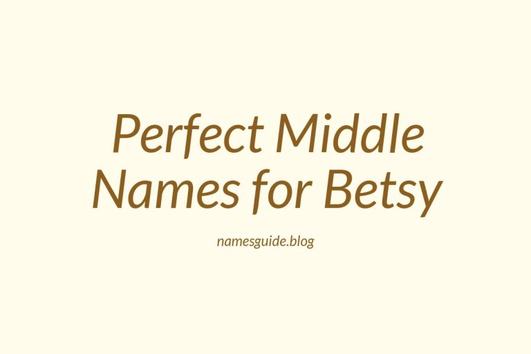 79+ Perfect Middle Names for Betsy: Find the Ideal Match