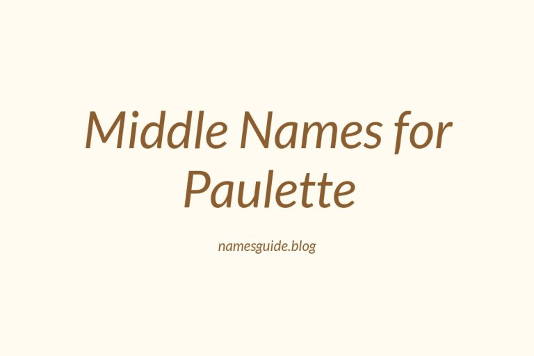 58+ Middle Names for Paulette: Find the Perfect Match