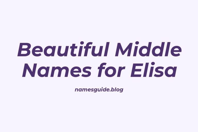 77+ Beautiful Middle Names for Elisa: Find the Perfect Match