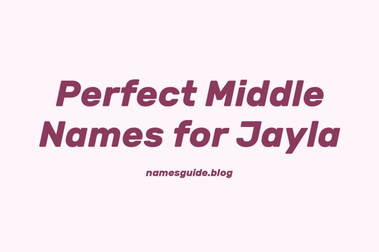 39+ Perfect Middle Names for Jayla