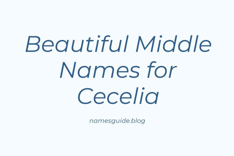 59+ Beautiful Middle Names for Cecelia