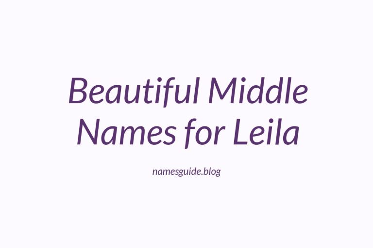 42+ Beautiful Middle Names for Leila