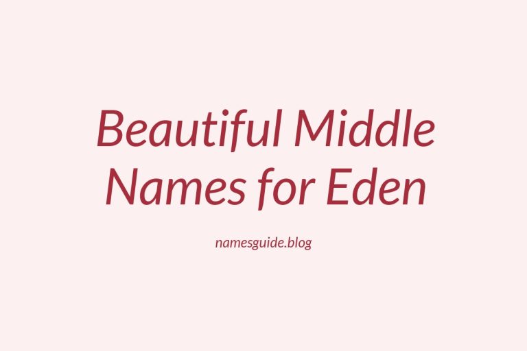 75+ Beautiful Middle Names for Eden: Find the Perfect Match